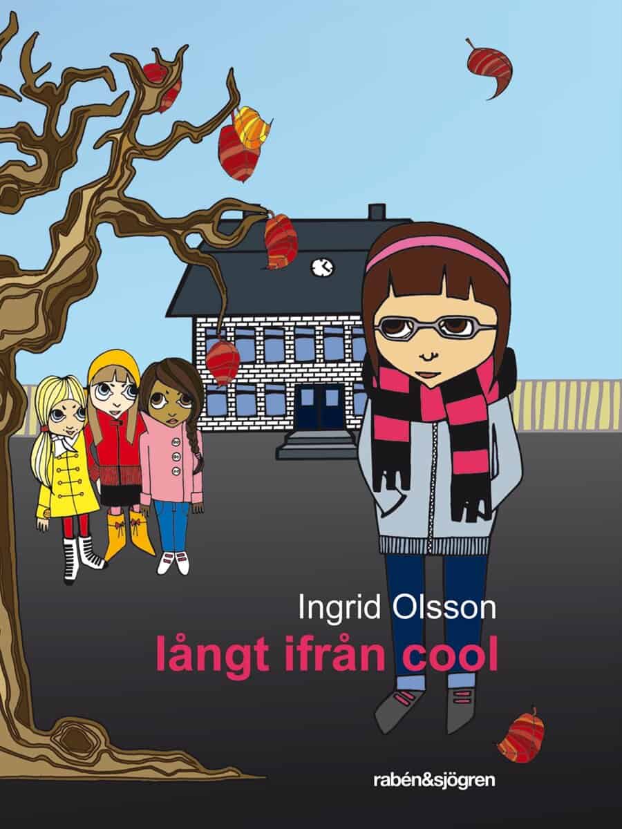 Ingrid Olsson : Långt ifrån cool