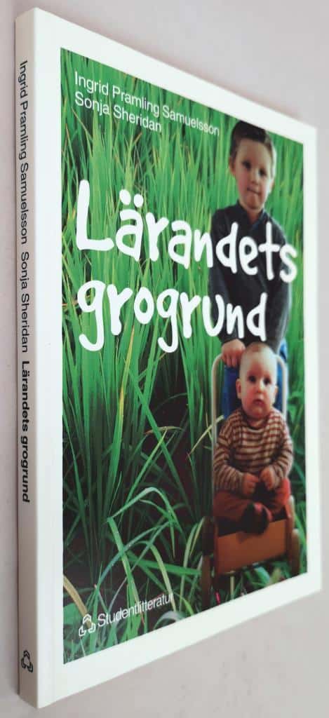 Ingrid Pramling Samuelsson ; Sonja Sheridan : Lärandets grogrund