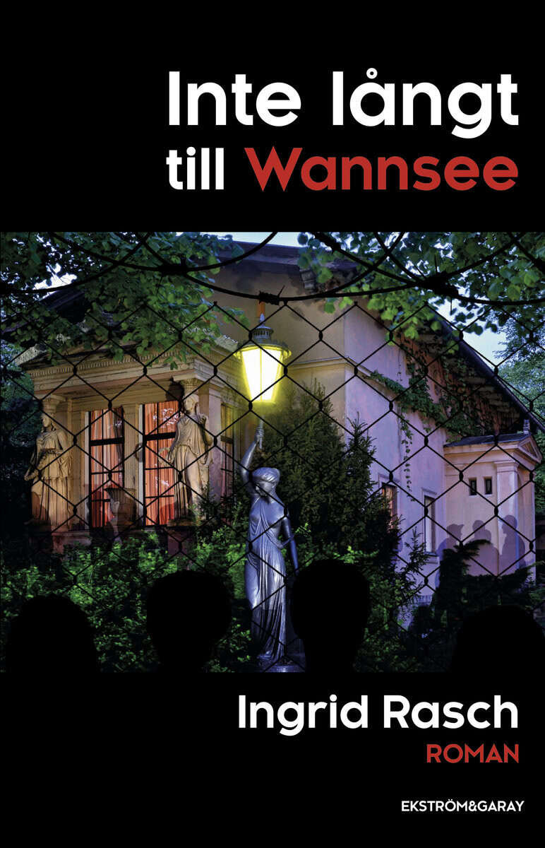 Ingrid Rasch : Inte långt till Wannsee