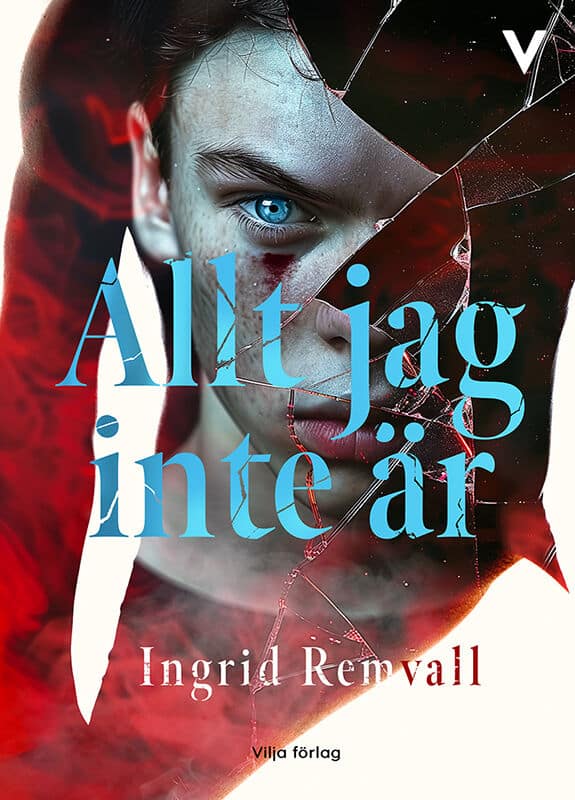 Ingrid Remvall : Allt jag inte är