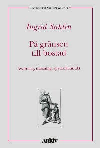 Ingrid Sahlin : På gränsen till bostad