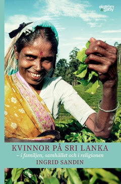 Ingrid Sandin : Kvinnor på Sri Lanka : i familjen, samhället och i religionen