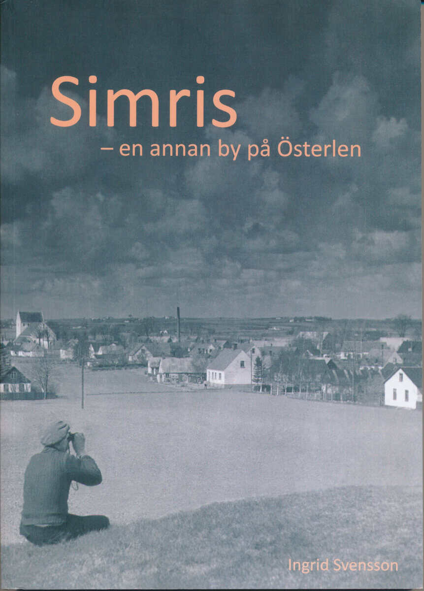 Ingrid Svensson : Simris : en annan by på Österlen