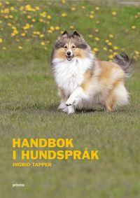Ingrid Tapper : Handbok i hundspråk