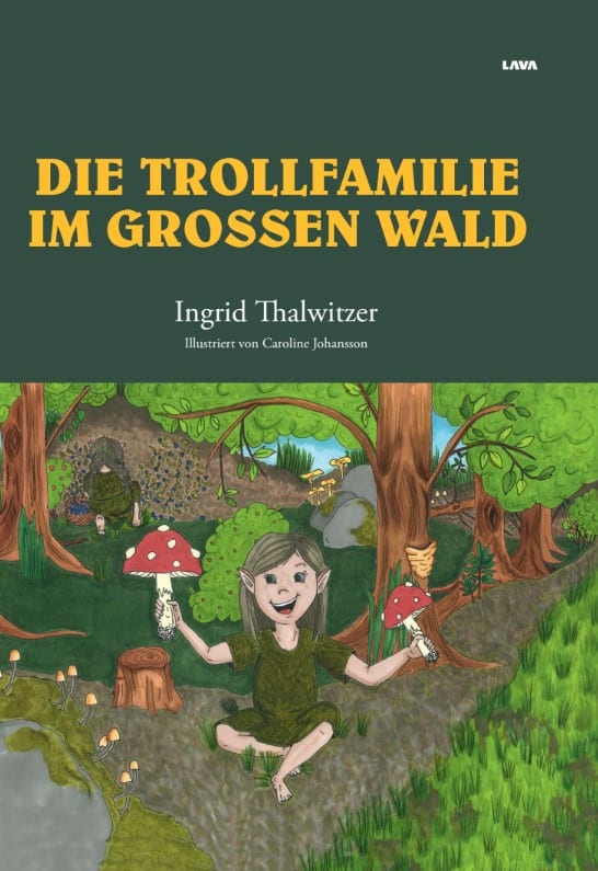 Ingrid Thalwitzer : Die Trollfamilie im Grossen Wald