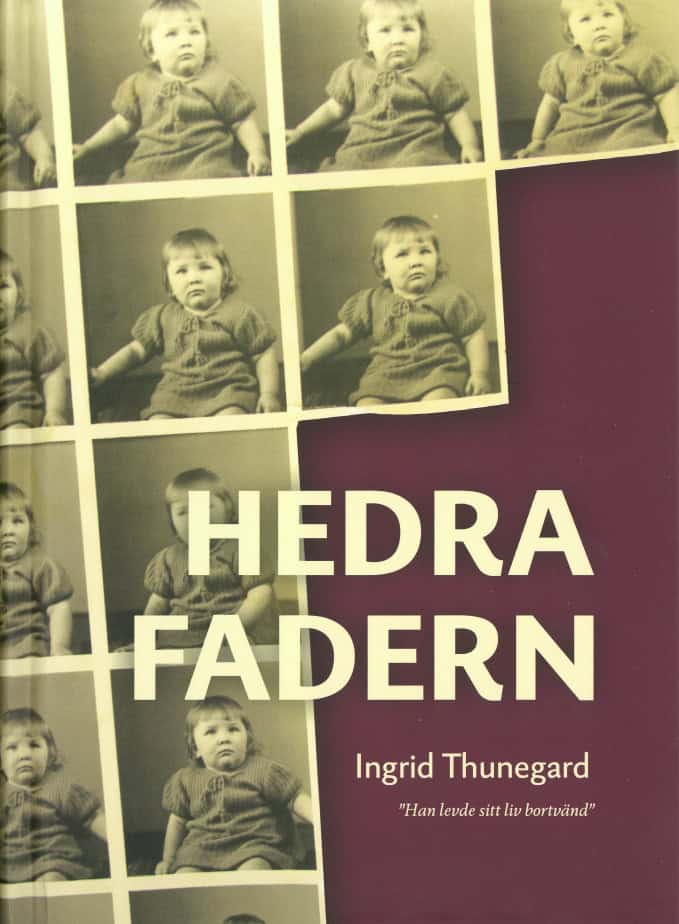 Ingrid Thunegard : Hedra Fadern