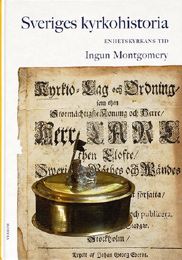 Ingun Montgomery : Sveriges kyrkohistoria. 4, Enhetskyrkans tid