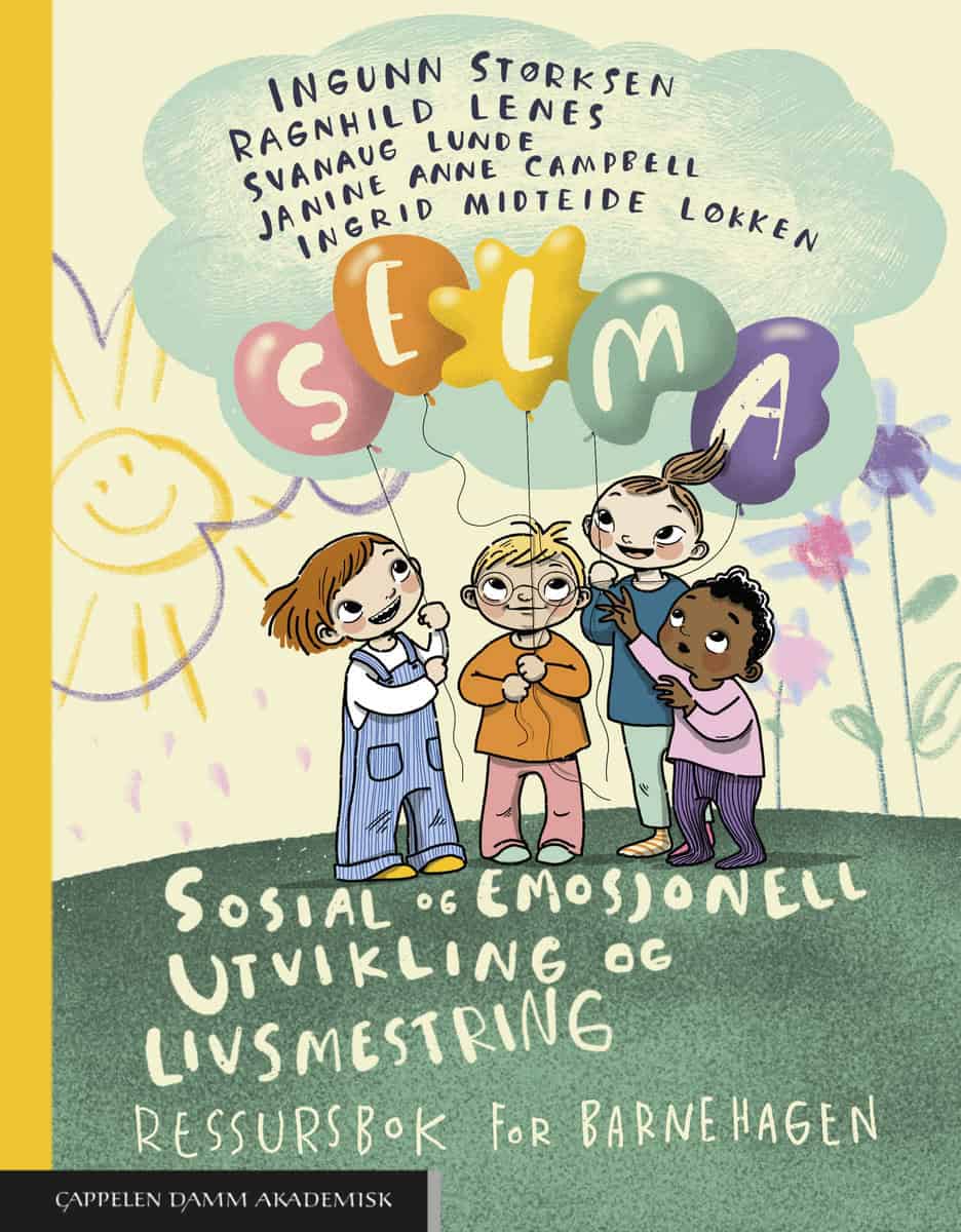 Størksen, Ingunn ; Lenes, Ragnhild ; Lunde, Svanaug ; Campbell, Janine Anne ; Midteide Løkken, Ingrid : Sosial og emosjonell utvikling og livsmestring