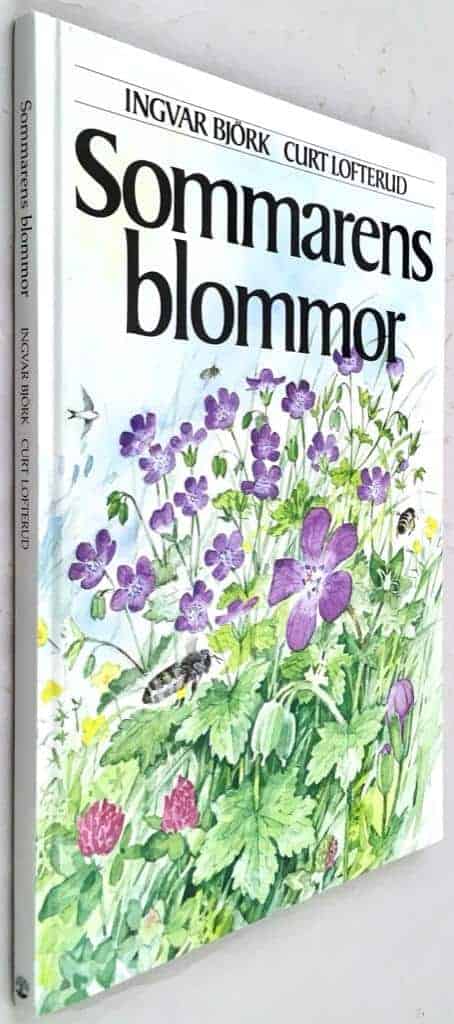 Ingvar Björk ; Curt Lofterud : Sommarens blommor