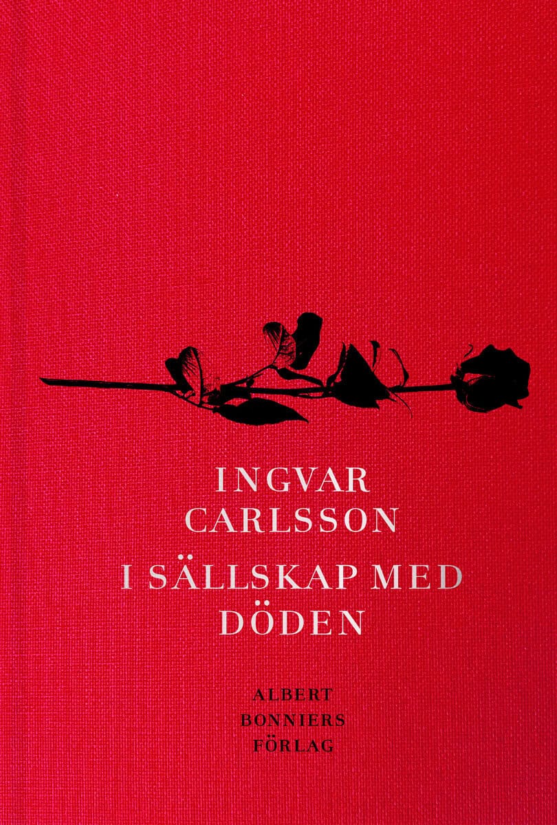 Ingvar Carlsson : I sällskap med döden
