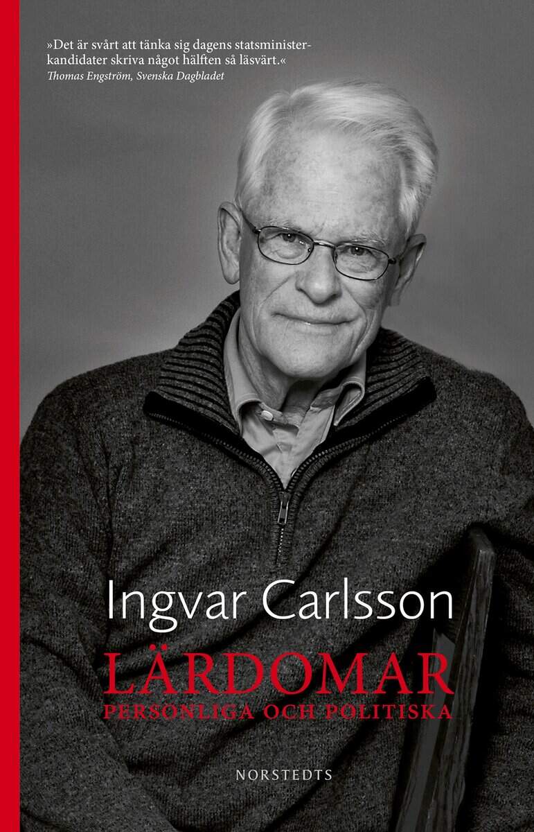 Ingvar Carlsson : Lärdomar : personliga och politiska