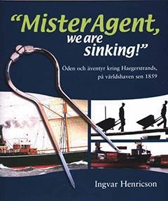 Ingvar Henricsson : Mister Agent, we are sinking!