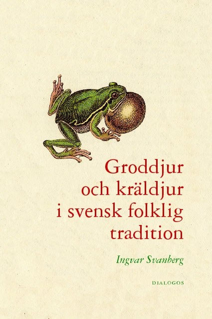 Ingvar Svanberg : Groddjur och kräldjur i svensk folklig traditon