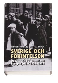 Ingvar Svanberg : Sverige och förintelsen