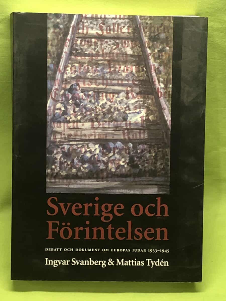 Ingvar Svanberg : Sverige och förintelsen