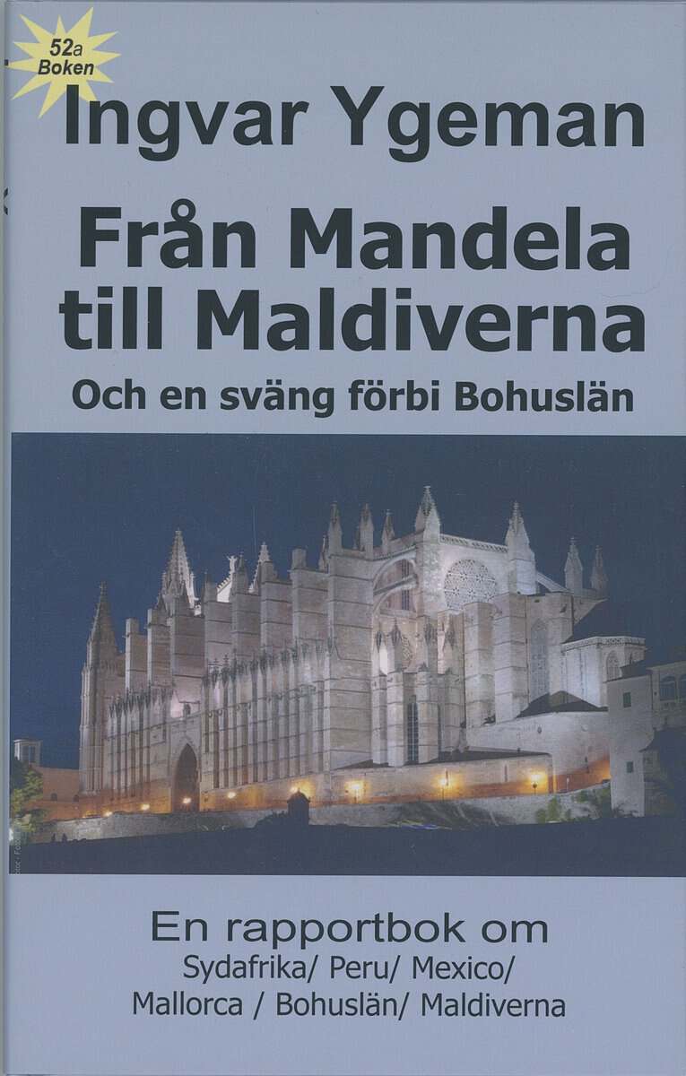 Ingvar Ygeman : Från Mandela till Maldiverna och en sväng förbi Bohuslän