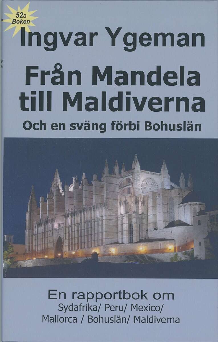 Ingvar Ygeman : Från Mandela till Maldiverna och en sväng förbi Bohuslän
