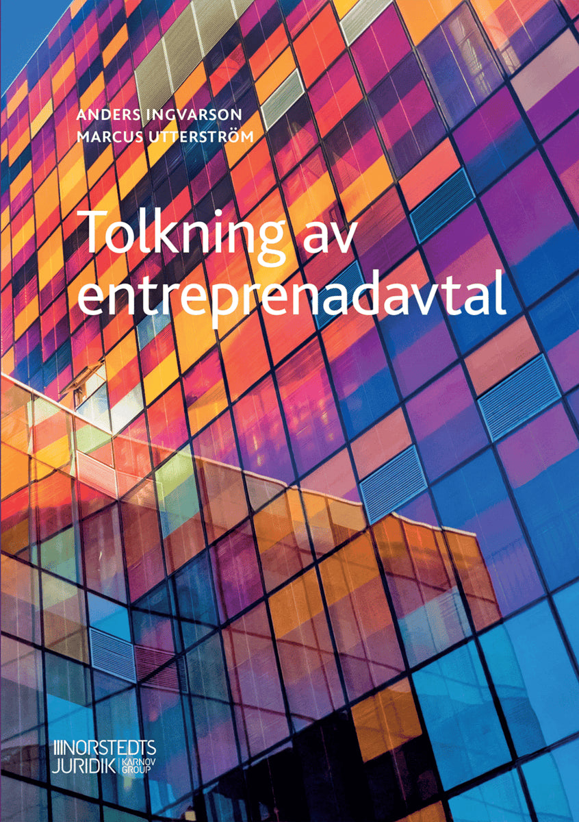 Ingvarson, Anders ; Utterström, Marcus : Tolkning av entreprenadavtal