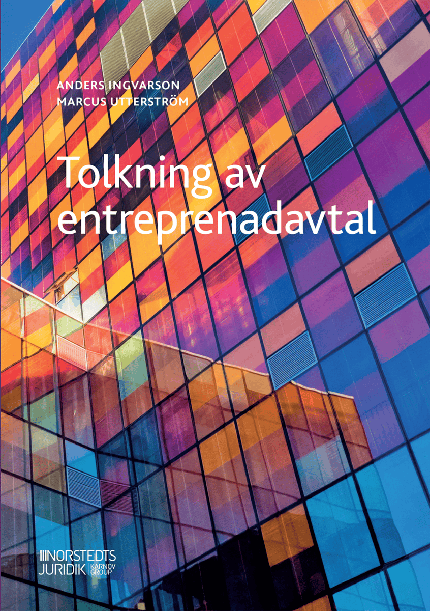 Ingvarson, Anders ; Utterström, Marcus : Tolkning av entreprenadavtal