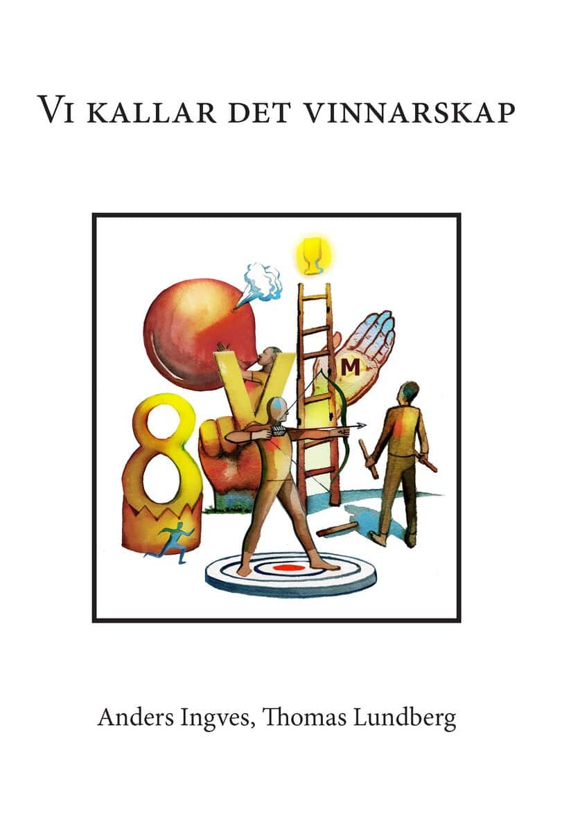 Ingves, Anders ; Lundberg, Thomas : Vi kallar det vinnarskap