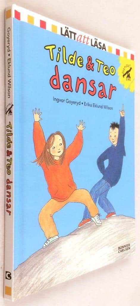 Ingvor Goyeryd ; Erika Eklund Wilson : Tilde och Teo dansar
