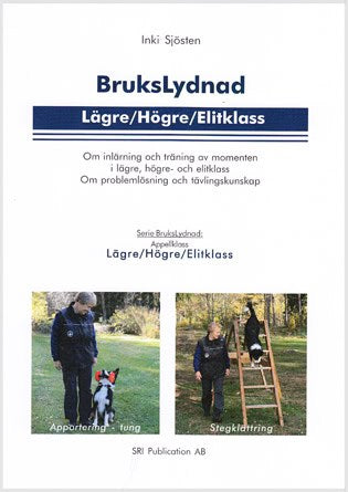 Inki Sjösten : BruksLydnad Lägre, högre och elitklass