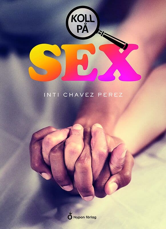 Inti Chavez Perez : Koll på sex
