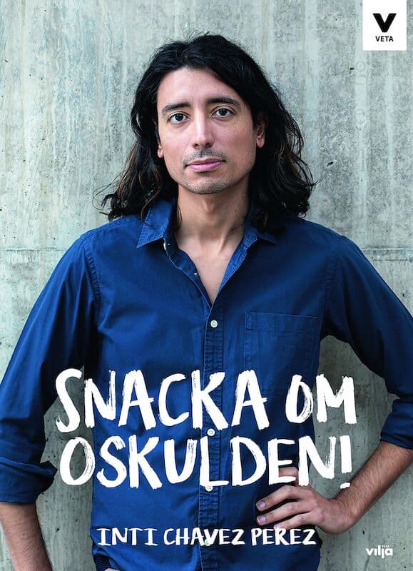 Inti Chavez Perez : Snacka om oskulden!