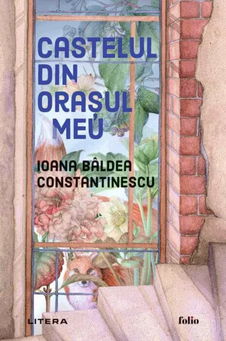 Ioana Bâldea Constantinescu : Castelul din orasul meu