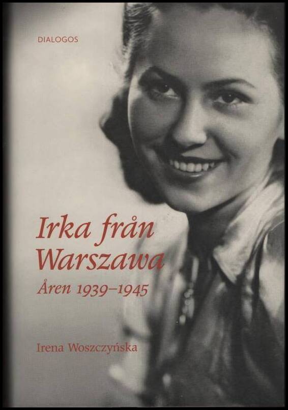 Irena Woszczyńska : Irka från Warszawa