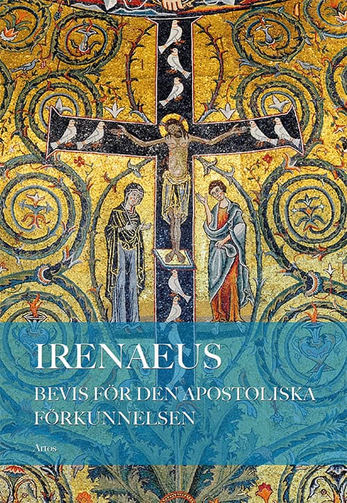 Irenaeus av Lyon : Bevis för den apostoliska förkunnelsen