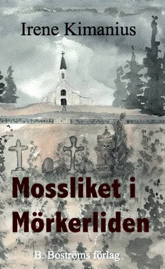Irene Kimanius : Mossliket i Mörkerliden
