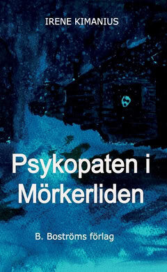 Irene Kimanius : Psykopaten i Mörkerliden