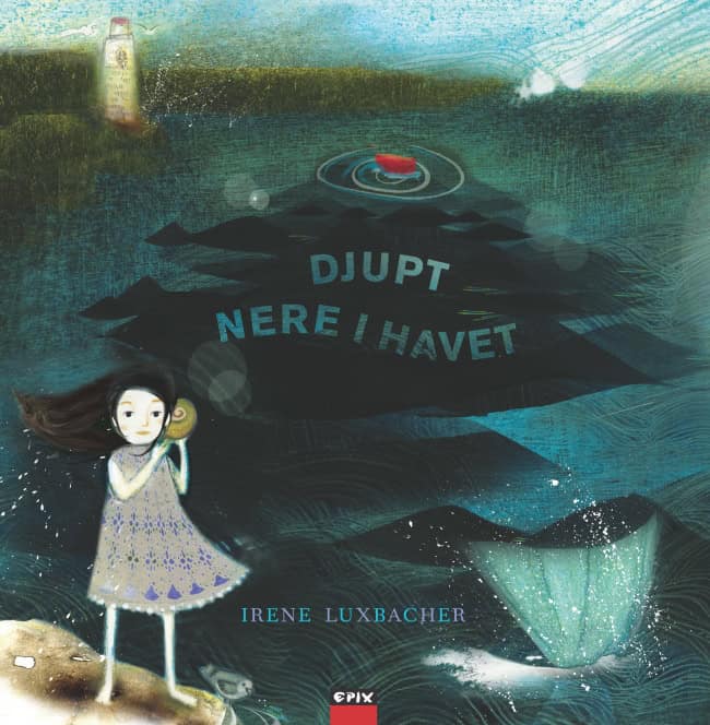 Irene Luxbacher : Djupt nere i havet