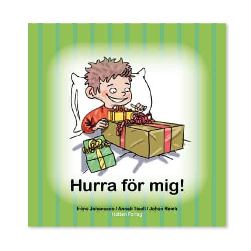 Johansson, Iréne ; Tisell, Anneli : Hurra för mig!