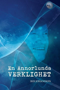 Iris Johansson : En annorlunda verklighet