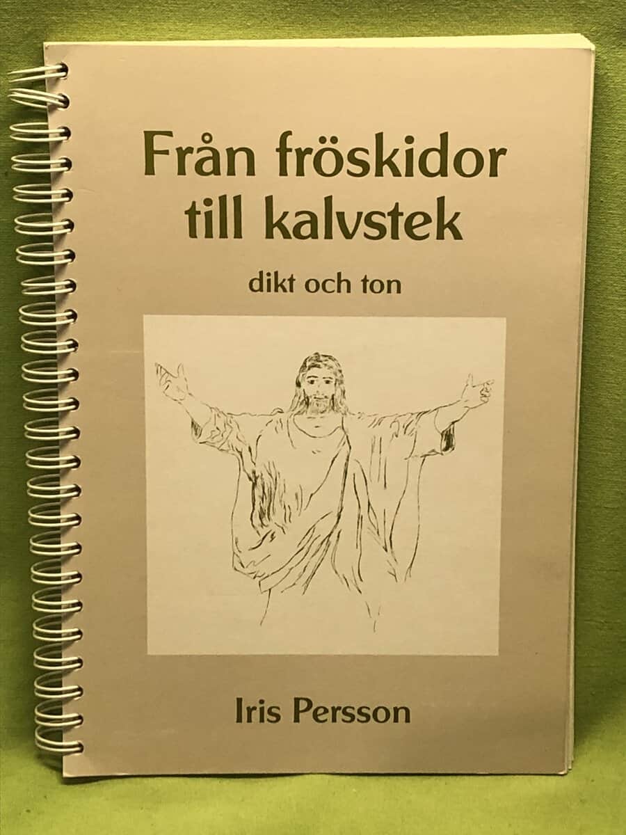 Iris Persson : Från fröskidor till kalvstek [Musiktryck] dikt och ton