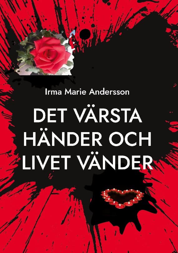 Irma Marie Andersson : Det värsta händer och livet vänder