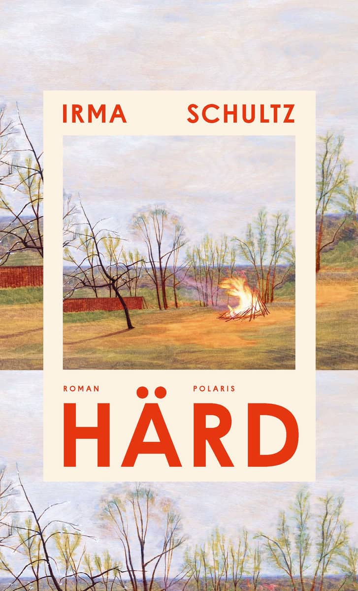 Irma Schultz : Härd
