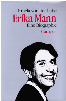 Irmela von der Lühe : Erika Mann