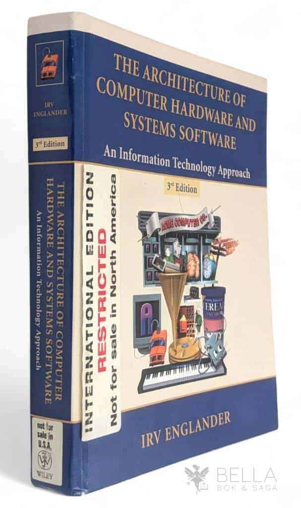 Irv Englander : The architecture of computer hardware and systems software