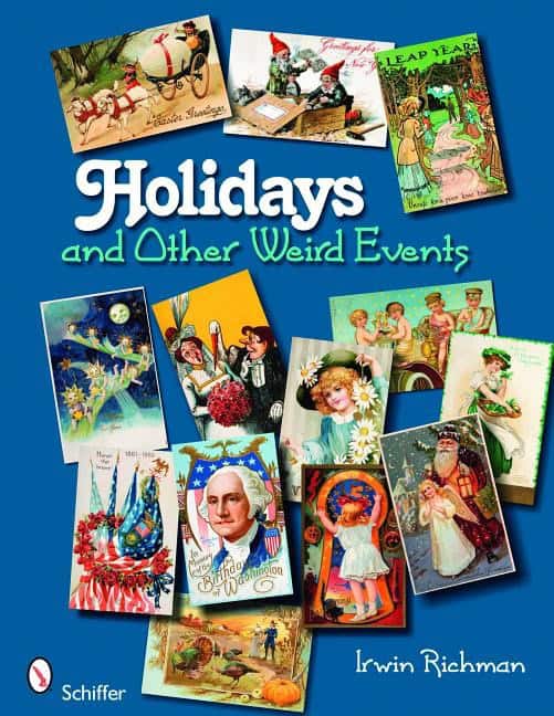Irwin Richman : Holidays and other weird events