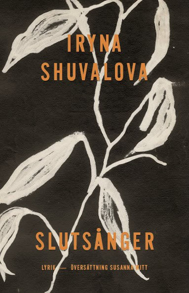 Iryna Shuvalova : Slutsånger