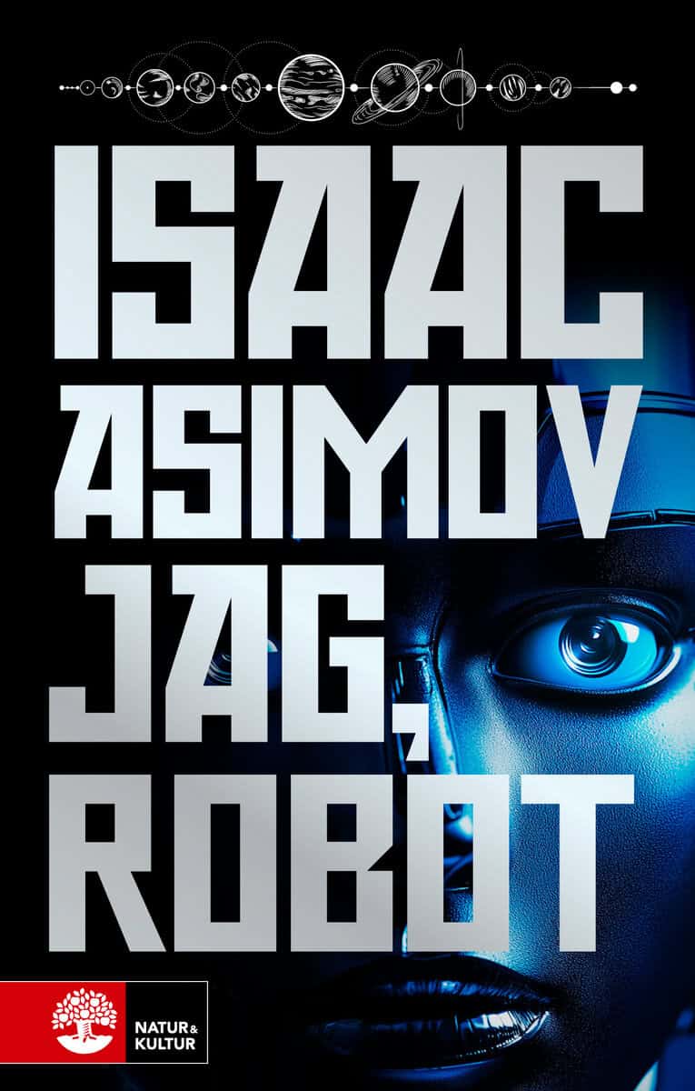Isaac Asimov : Jag, robot