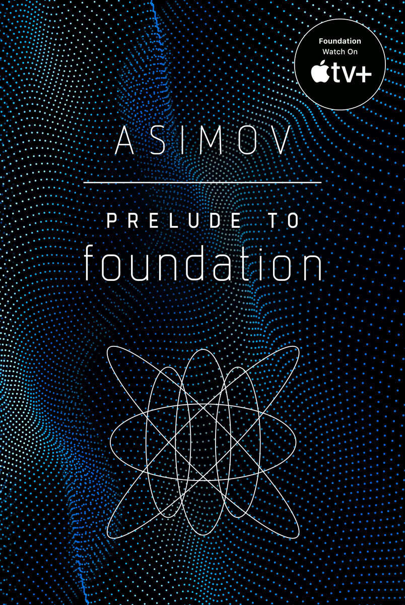Isaac Asimov : Prelude to Foundation