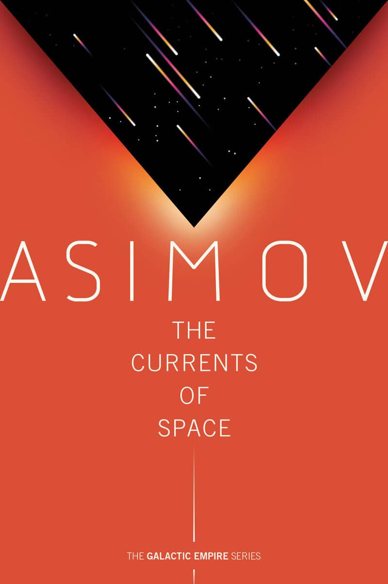 Isaac Asimov : The Currents of Space
