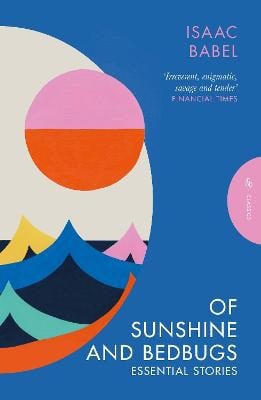 Isaac Babel : Of Sunshine and Bedbugs