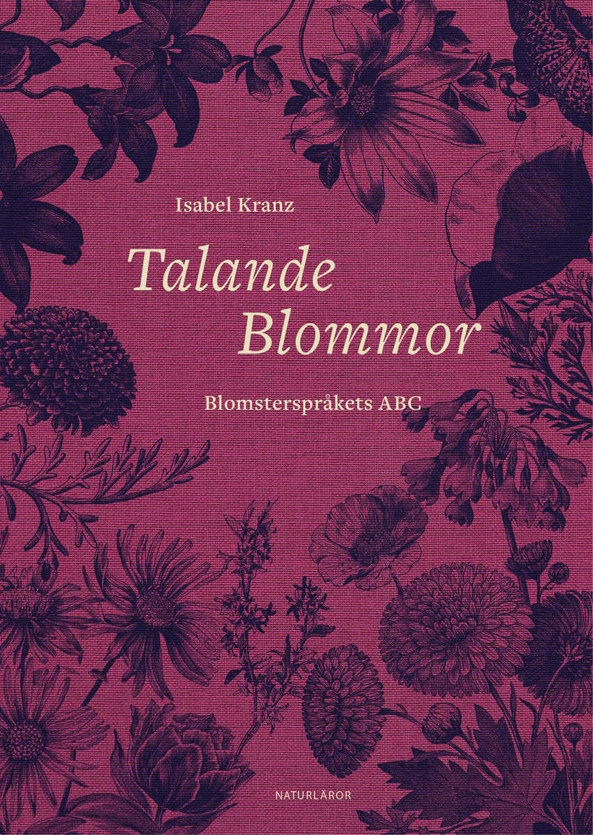 Isabel Kranz : Talande blommor : Blomsterspråkets ABC