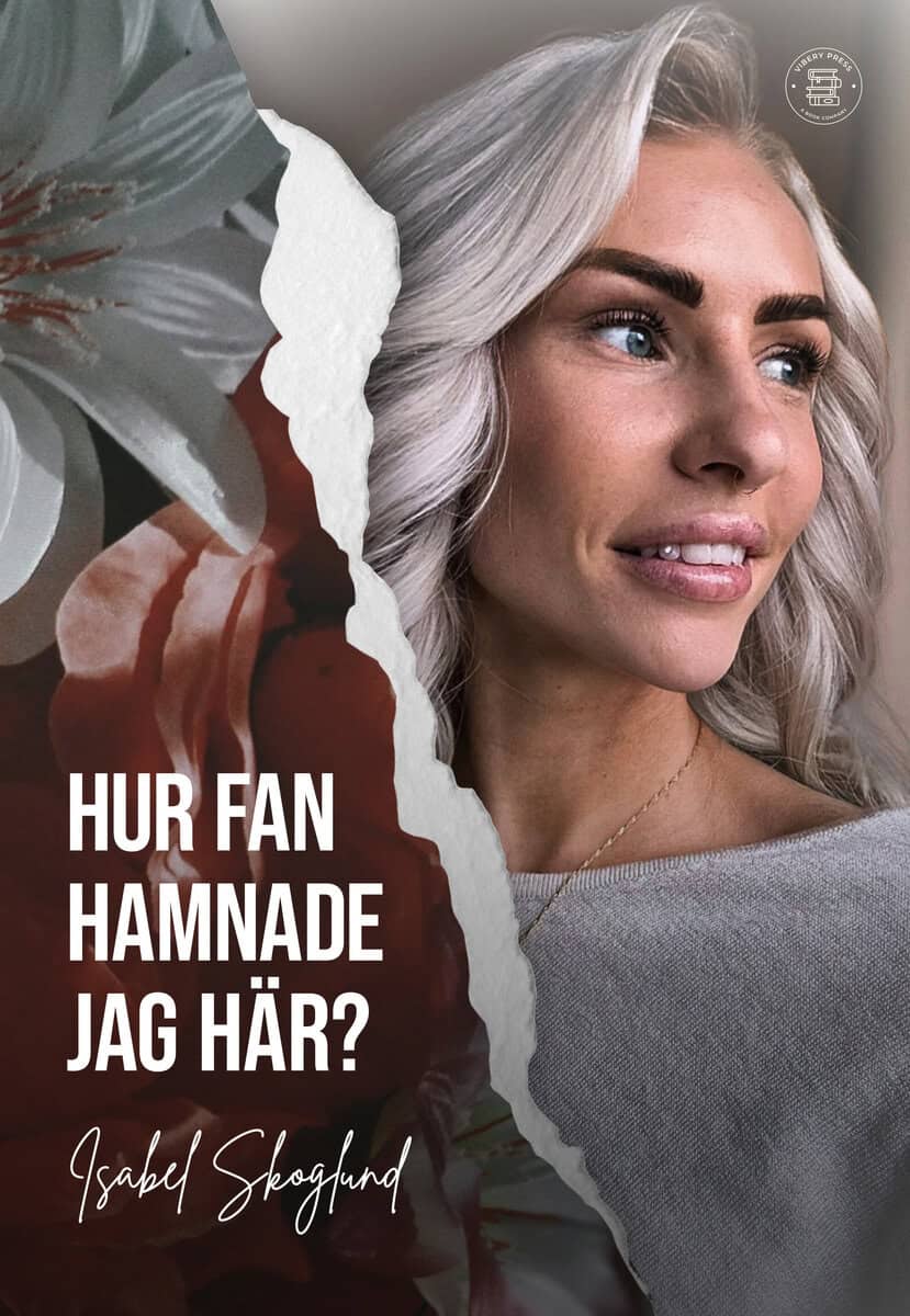 Isabel Skoglund : Hur fan hamnade jag här?