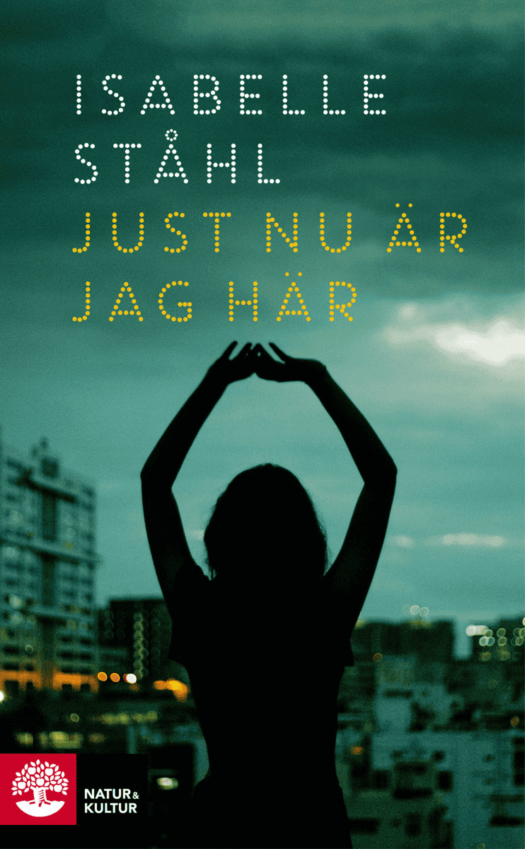 Isabell Ståhl : Just nu är jag här